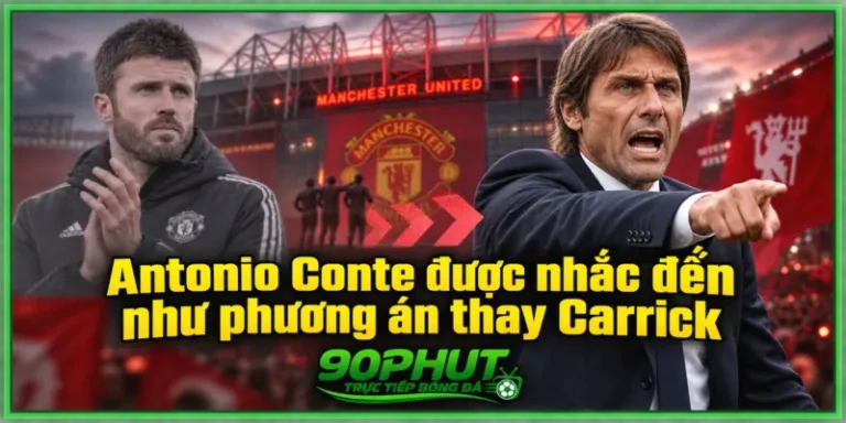 Antonio Conte thay Michael Carrick tại MU?